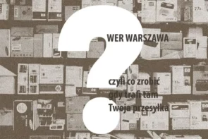 WER Warszawa, czyli co zrobić, gdy trafi tam Twoja przes...